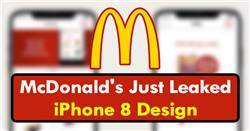 ماكدونالدز قامت بتسريب تصميم iphone 8 عن طريق الخطأ